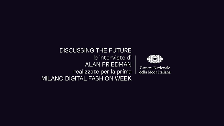 «Discussing the Future» – Con Alan Friedman alla prima Milano Digital Fashion Week