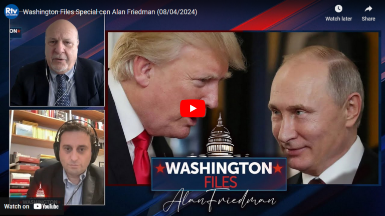 Washington Files Special con Alan Friedman (08/04/2024)